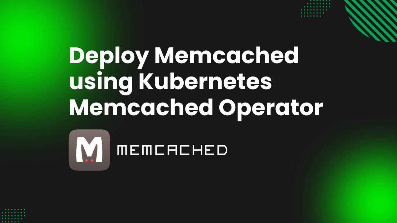 Memcached Operator Kubernetes Memcached Operator