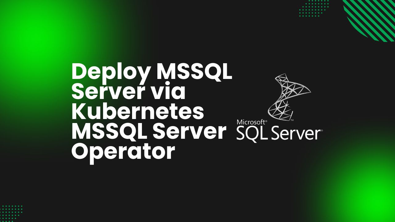 Kubernetes MSSQL Server Kubernetes MSSQL Server